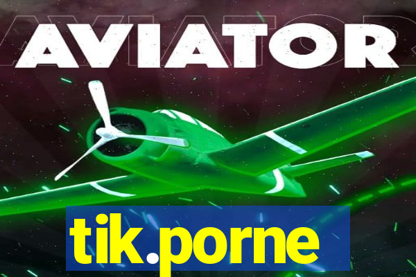 tik.porne