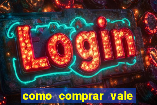 como comprar vale sorte online