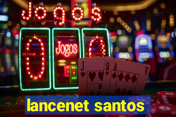 lancenet santos