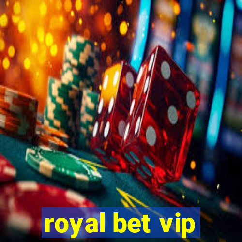 royal bet vip