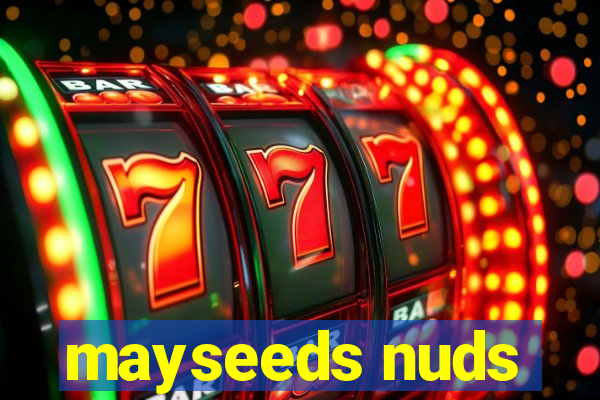 mayseeds nuds