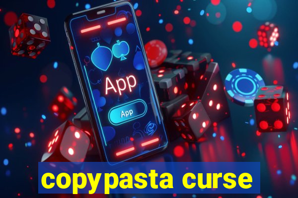 copypasta curse