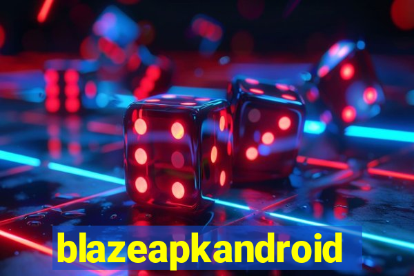 blazeapkandroid