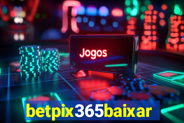 betpix365baixar