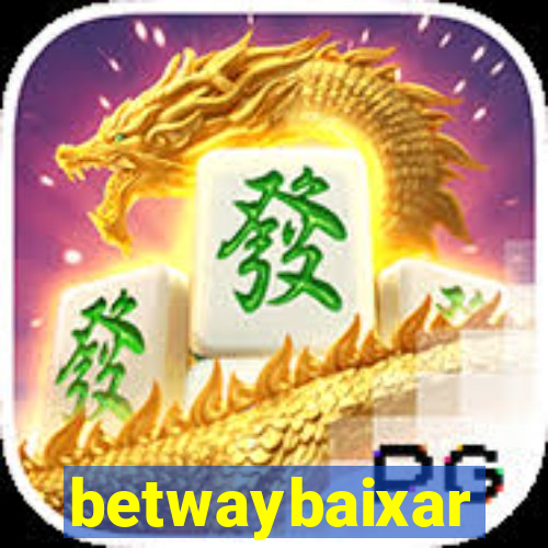 betwaybaixar