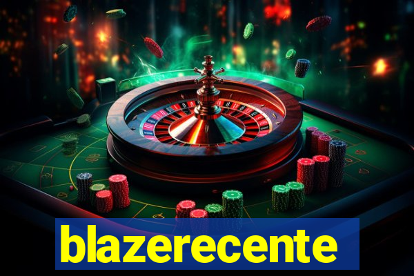 blazerecente