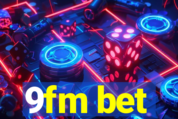 9fm bet