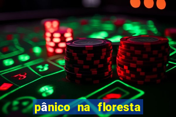 pânico na floresta 2 filme completo dublado mega filmes