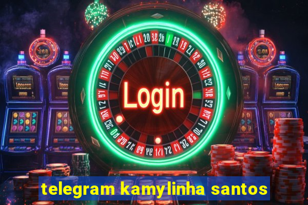 telegram kamylinha santos