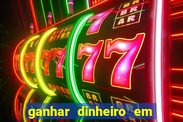 ganhar dinheiro em dolar jogando