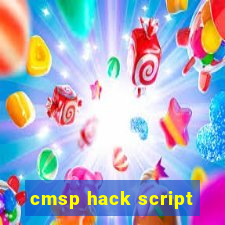 cmsp hack script