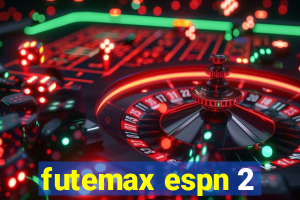 futemax espn 2