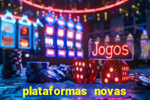 plataformas novas fortune tiger