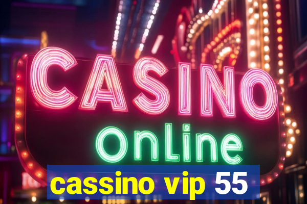 cassino vip 55