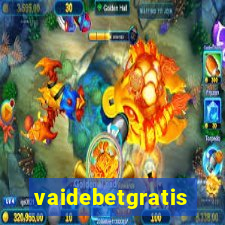 vaidebetgratis