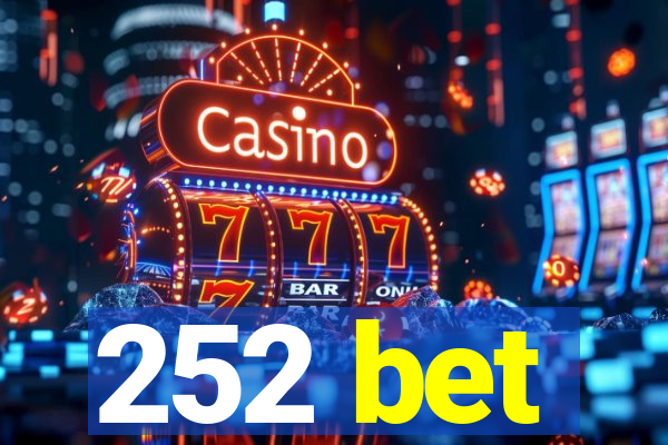 252 bet