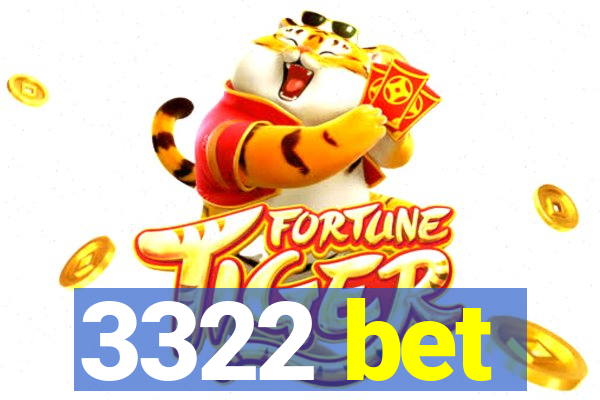 3322 bet