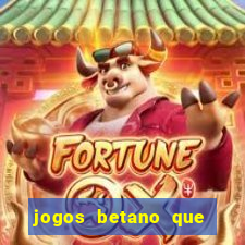 jogos betano que mais pagam