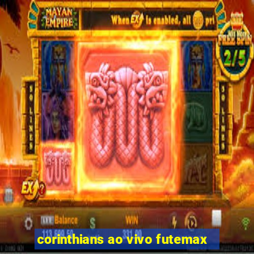 corinthians ao vivo futemax