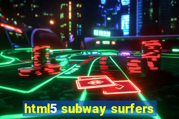 html5 subway surfers