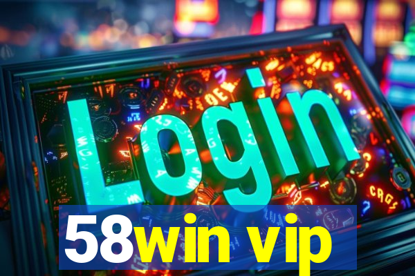 58win vip