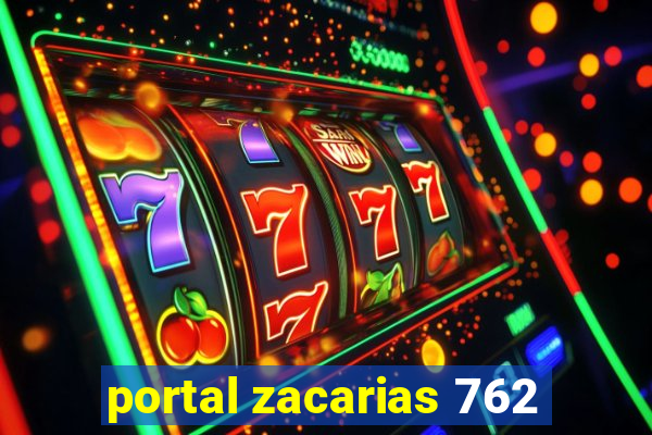 portal zacarias 762