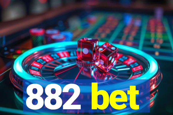 882 bet