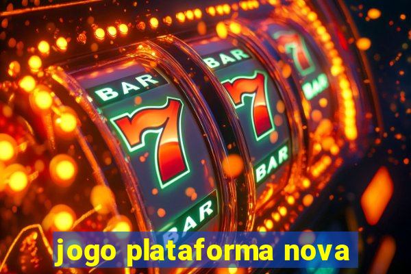 jogo plataforma nova