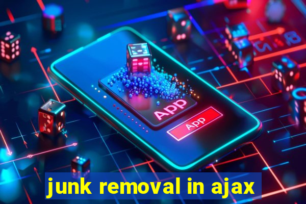 junk removal in ajax