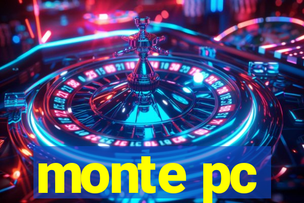 monte pc