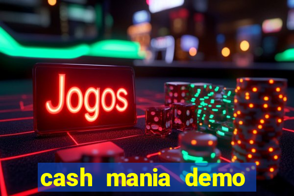 cash mania demo live bet