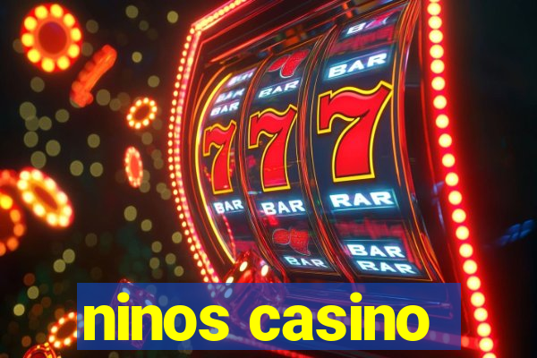 ninos casino