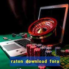 raton download fora do ar