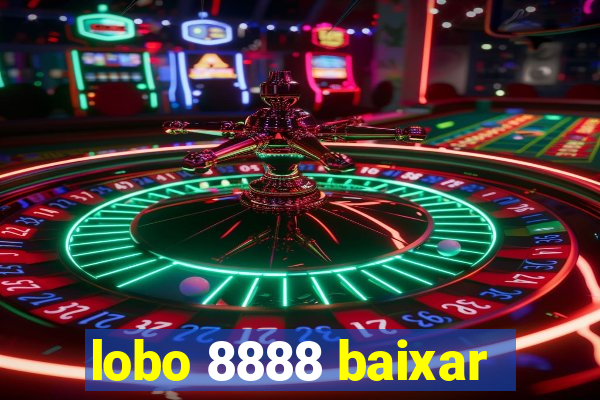 lobo 8888 baixar