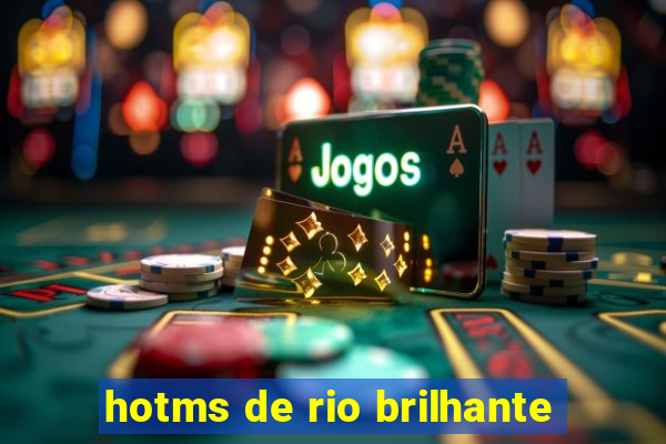 hotms de rio brilhante