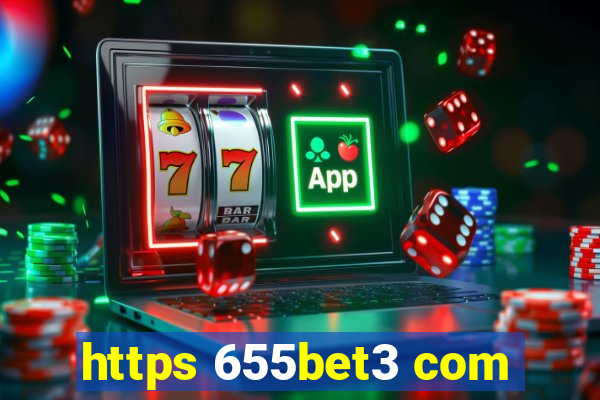 https 655bet3 com