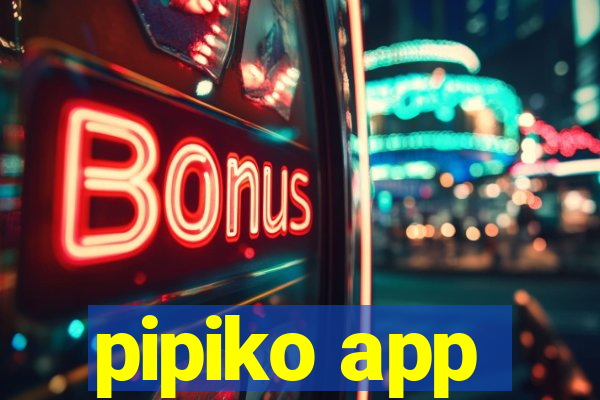 pipiko app