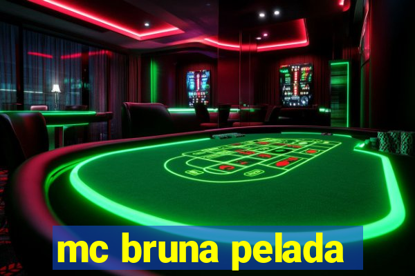 mc bruna pelada