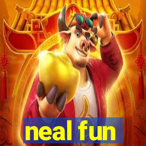 neal fun