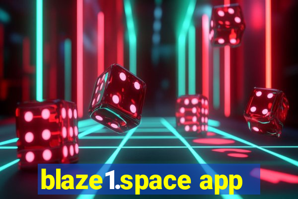 blaze1.space app