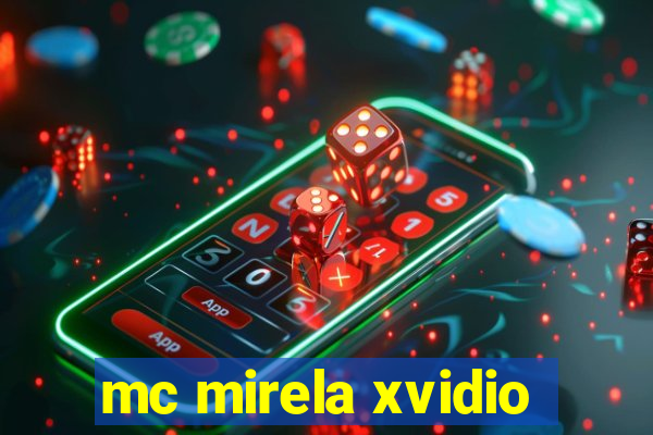 mc mirela xvidio