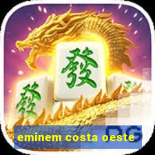 eminem costa oeste