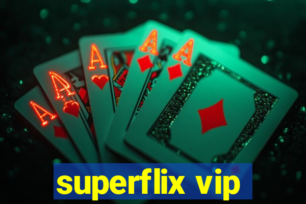 superflix vip