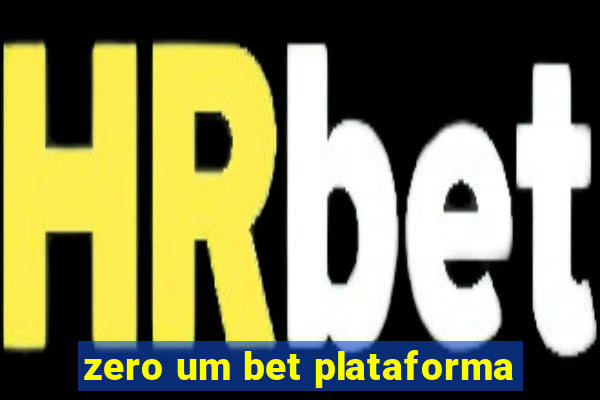 zero um bet plataforma