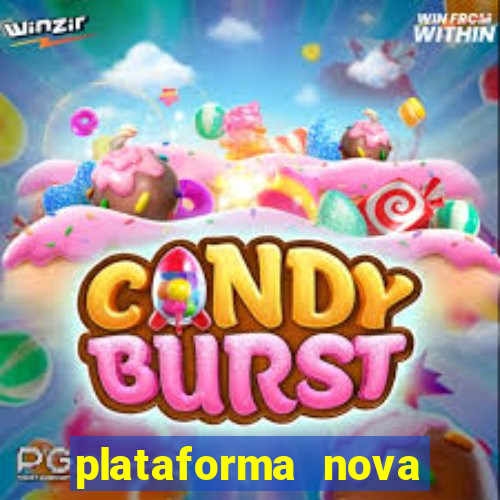 plataforma nova pagando muito hoje