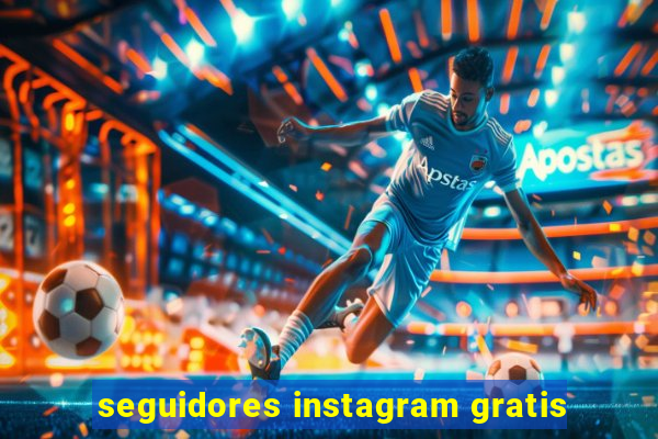 seguidores instagram gratis