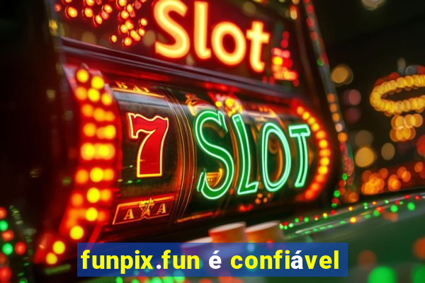 funpix.fun é confiável