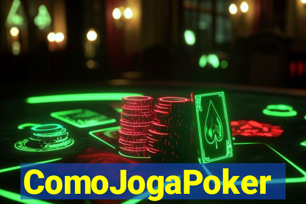 ComoJogaPoker