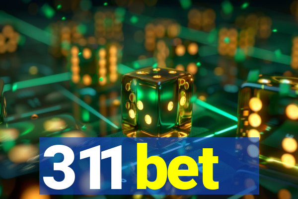 311 bet