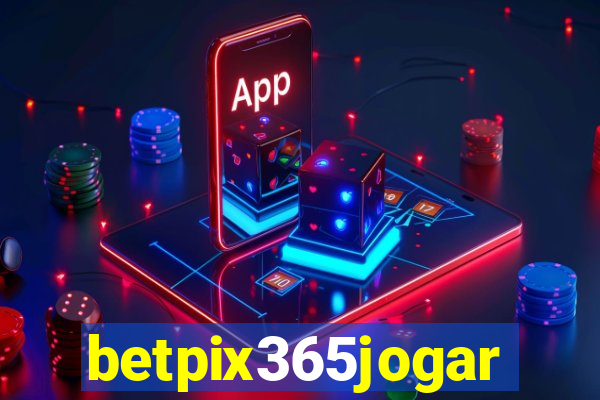 betpix365jogar